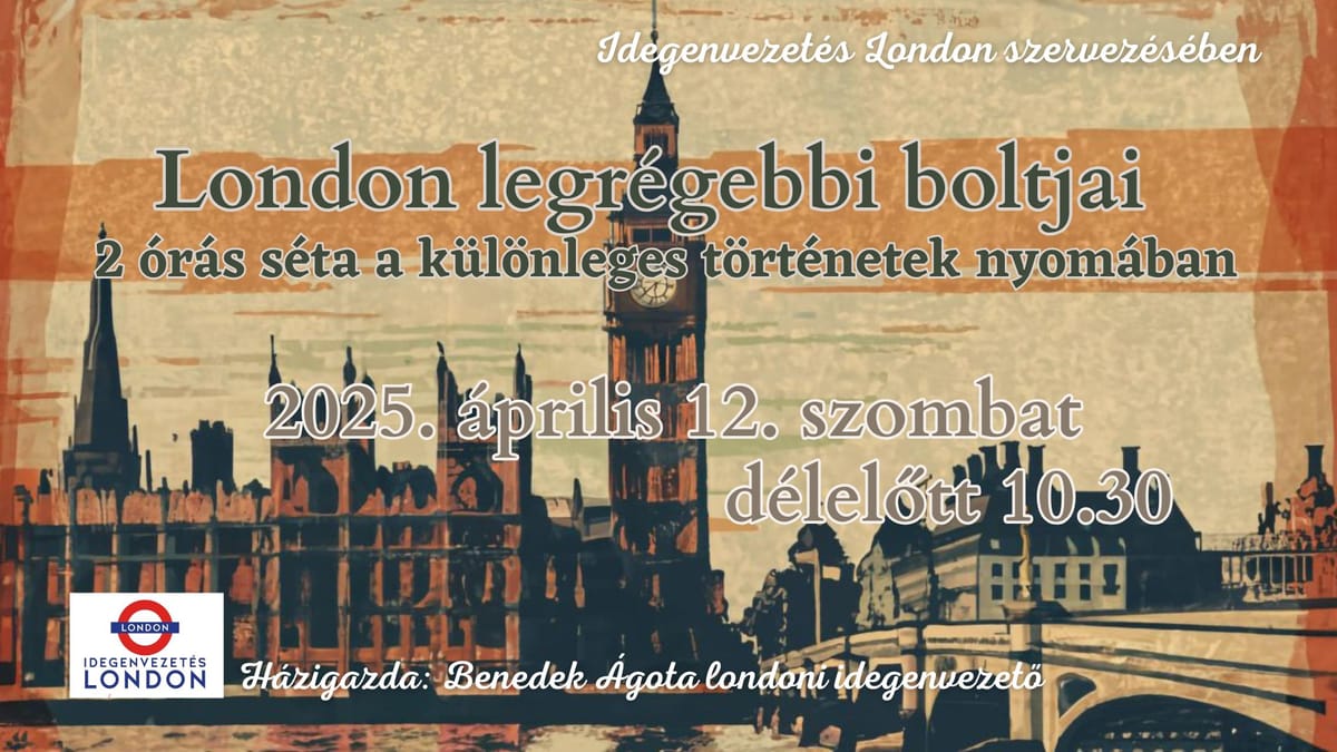 Londoni séta - London legrégebbi boltjai