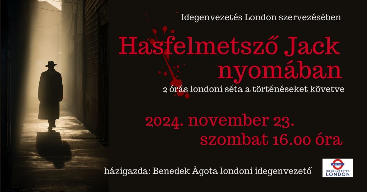 Londoni séta - Hasfelmetsző Jack nyomában (16+)