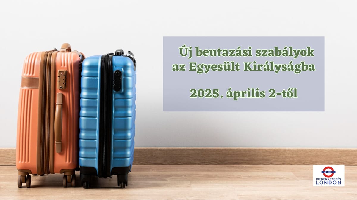 Új beutazási szabályok az Egyesült Királyságba