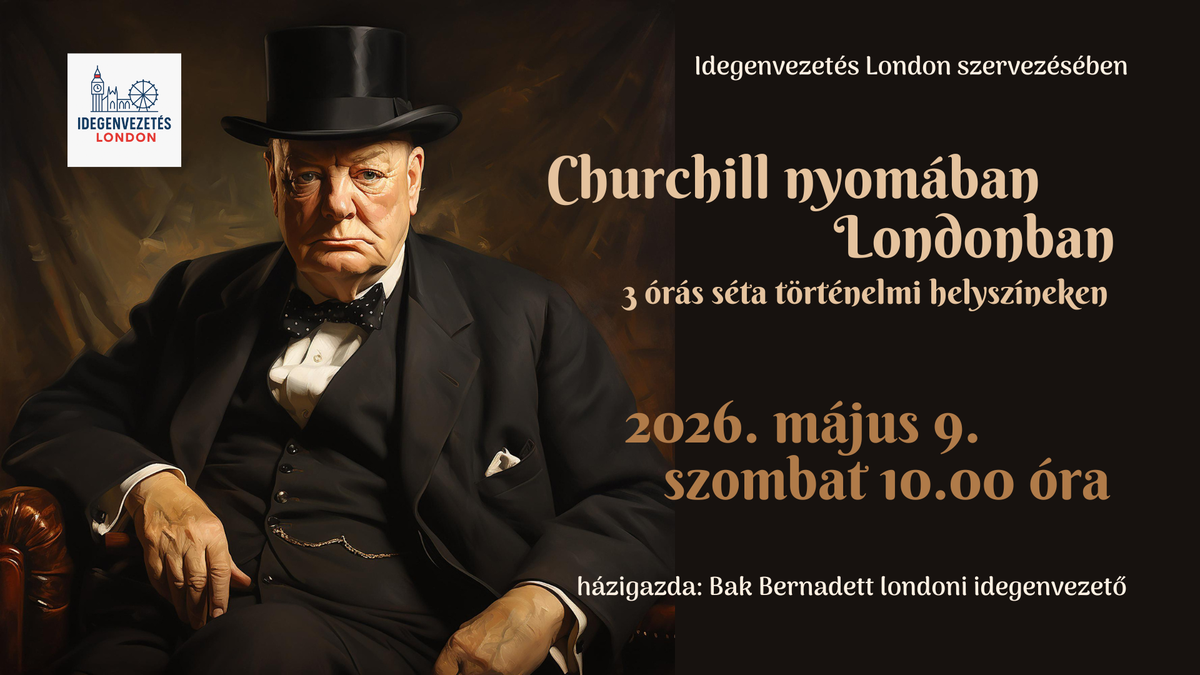 Londoni séta - Churchill nyomában Londonban