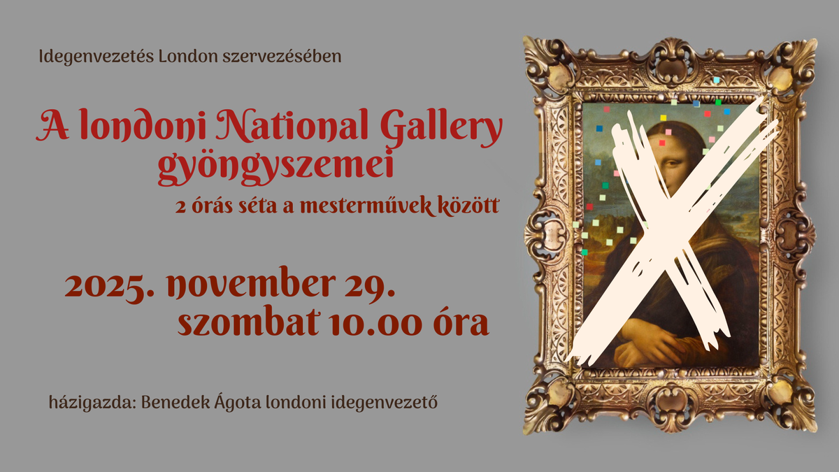 Londoni séta - A londoni National Gallery gyöngyszemei