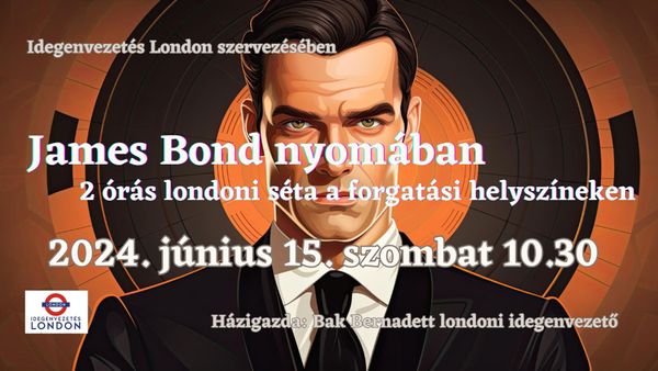 Londoni séta - James Bond nyomában
