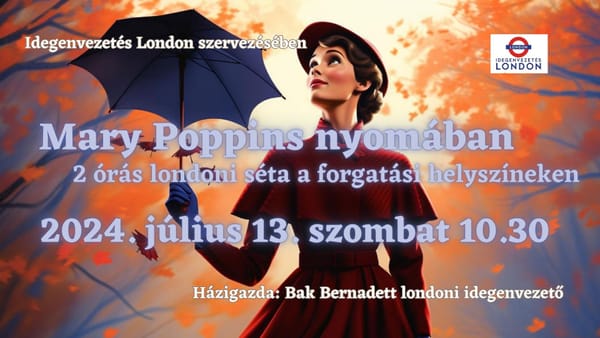 Londoni séta - Mary Poppins nyomában