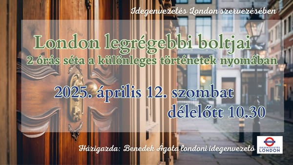 Londoni séta - London legrégebbi boltjai