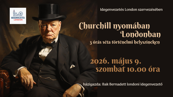 Londoni séta - Churchill nyomában Londonban