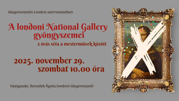 Londoni séta - A londoni National Gallery gyöngyszemei